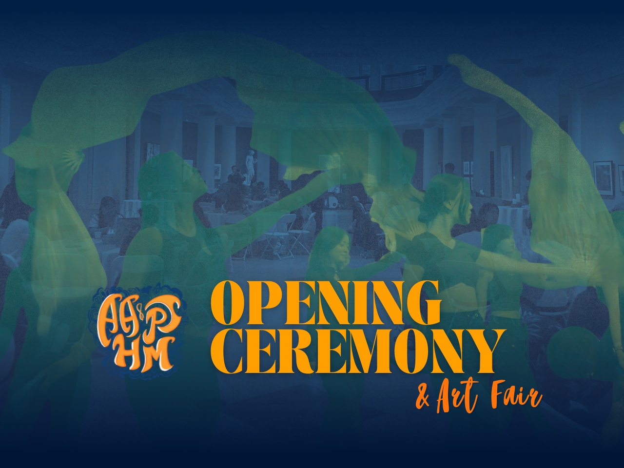 A layered photo collage featuring performers, architectural features, and text: "AA&PI HM Opening Ceremony & Art Fair"